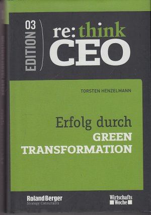 Erfolg durch Green Transformation - re:think CEO Band 3