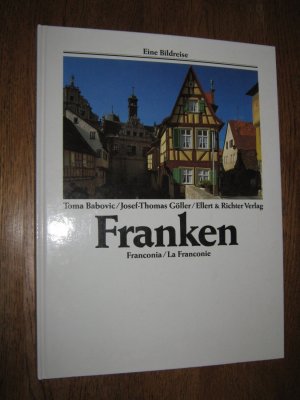 Franken - Franconia - La Franconie. Eine Bildreise