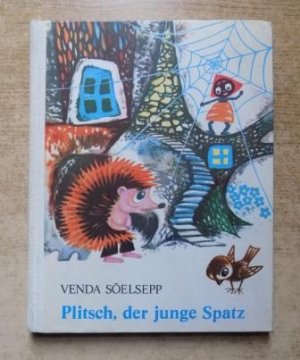 Plitsch, der junge Spatz - und andere estnische Tiermärchen.