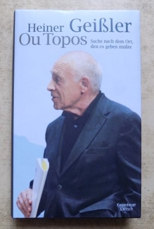 gebrauchtes Buch – Heiner Geißler – Ou Topos - Suche nach dem Ort, den es geben müßte.