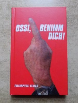 gebrauchtes Buch – Ossi, benimm dich!