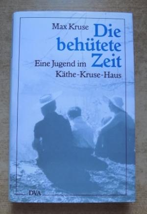 Die behütete Zeit - Eine Jugend im Käthe Kruse Haus.