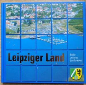 Gert Schreiber+Leipziger Land Bilder unseres Landkreises