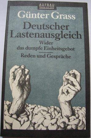 Deutscher Lastenausgleich - Wider das dumpfe Einheitsgebot. Reden und Gespräche.