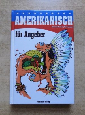 Amerikanisch für Angeber.