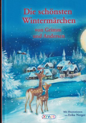 gebrauchtes Buch – Gebr. Grimm / Erika Nerger – Die schönsten Wintermärchen von Grimm und Andersen