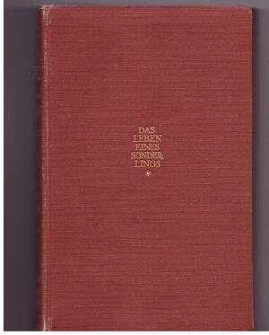 Das Leben eines Sonderlings. aus den autobiographischen Fragmenten, Briefen und neueren Dokumenten übersetzt von Arthur Schurig