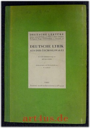 Deutsche Lyrik aus der Cechoslovakei : Auswahl und Einleitung von Otto Pick : Anmerkungen und Wörterbuch v. O. Lederer.