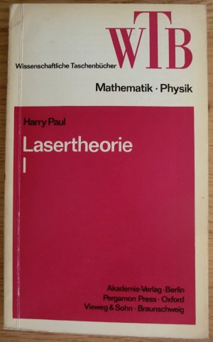 Lasertheorie I  -  Wissenschaftliche Taschenbücher Band 53