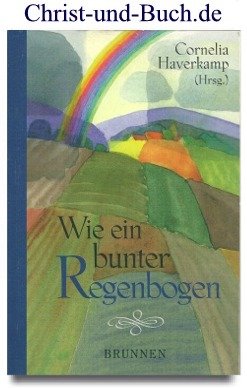 gebrauchtes Buch – Cornelia Haverkamp – Wie ein bunter Regenbogen