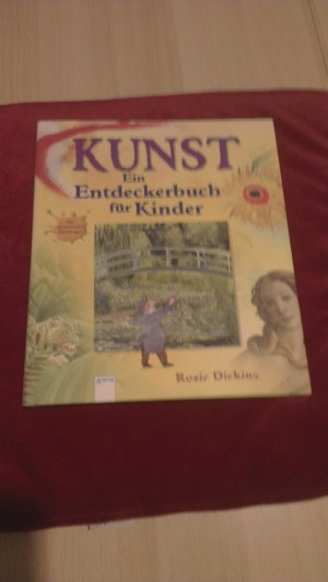 gebrauchtes Buch – Rosie Dickins – Kunst - Ein Entdeckerbuch für Kinder