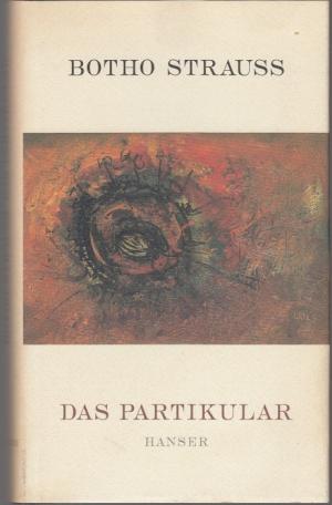 gebrauchtes Buch – Botho Strauß – Das Partikular