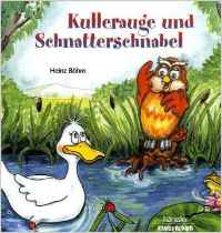 Kullerauge und Schnatterschnabel