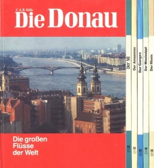 Die großen Flüsse der Welt: Der Nil / Der Amazonas / Der Ganges / Der Mississippi / Der Rhein / Die Donau (Sechs Großbildbände)