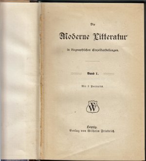 Die moderne Litteratur in biographischen Einzeldarstellungen, 1893, 2 Bde. in einem Bd., teils EA