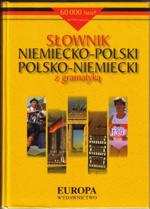 Slownik niemiecko-polski polsko-niemiecki z gramatyka - Deutsch-Polnisch Polnisch-Deutsch und Grammatik