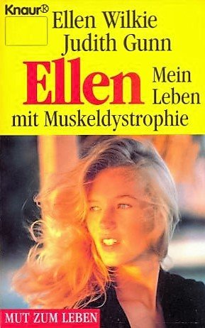 gebrauchtes Buch – Wilkie, Ellen; Gunn – Ellen - Mein Leben mit Muskeldystrophie