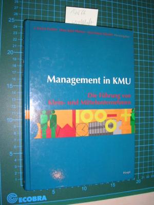 Management in KMU. Die Führung von Klein- und Mittelunternehmen.