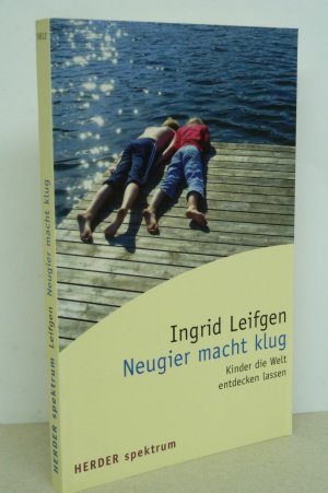 gebrauchtes Buch – Ingrid Leifgen – Neugier macht klug