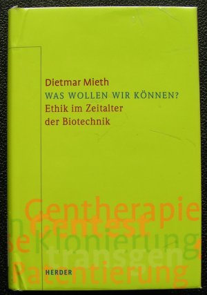 gebrauchtes Buch – Dietmar Mieth – Was wollen wir können?