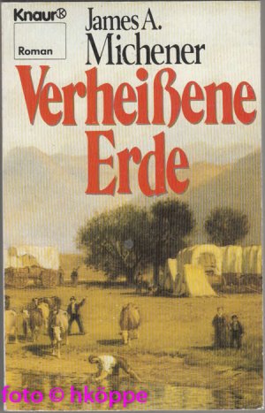 gebrauchtes Buch – Michener, James A – Verheissene Erde : Roman.