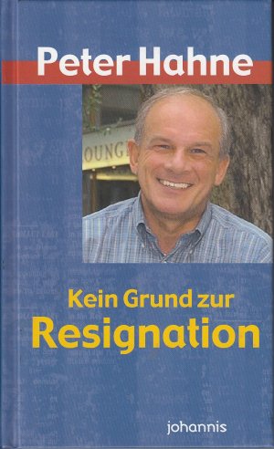 gebrauchtes Buch – Peter Hahne – Kein Grund zur Resignation