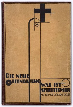 Die neue Offenbarung. Was ist Spiritismus? Autorisierte, mit einer Einleitung versehene Übersetzung von Curt Abel-Musgrave. Dtsch. Erstausg.