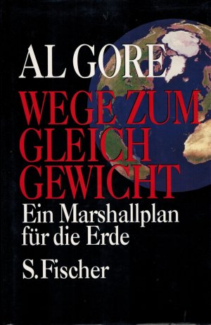 gebrauchtes Buch – Al Gore – Wege zum Gleichgewicht - Ein Marshallplan für die Erde