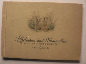 Löffelmann und Mümmeline. Eine Hasengeschichte