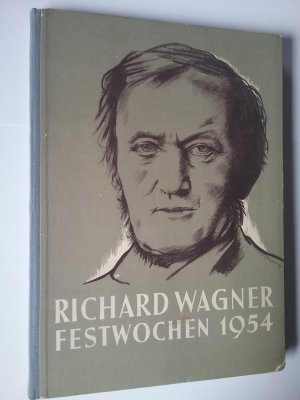 Richard Wagner Festwochen 1954 - MIT GRUSSBRIEF VON DEN WAGNER-ENKELN AUS BAYREUTH