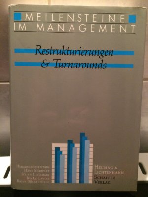 Meilensteine im Management, Band 2: Restrukturierungen und Turnarounds