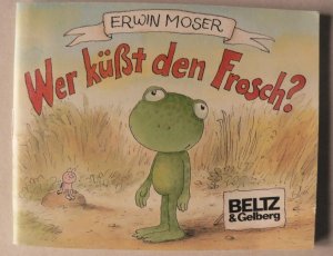 Wer küßt den Frosch?