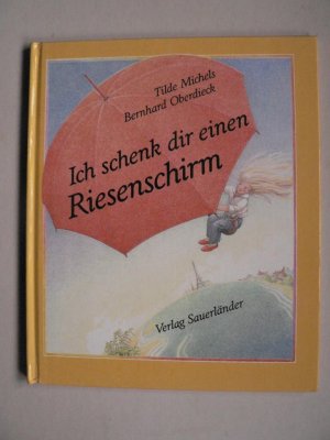 gebrauchtes Buch – Michels, Tilde/Oberdieck – Ich schenk dir einen Riesenschirm. Gedichte für Kinder