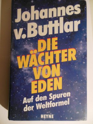 gebrauchtes Buch – Buttlar, Johannes von – Die Wächter von Eden