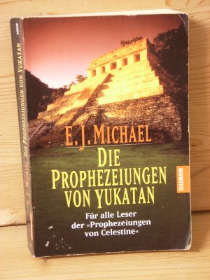 "Die Prophezeiung von Yukatan" für alle leser der "prophezeiungen con celestine"