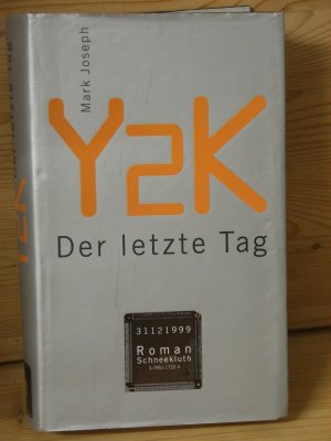 gebrauchtes Buch – Mark Joseph – "Y2K. Der letzte Tag" roman