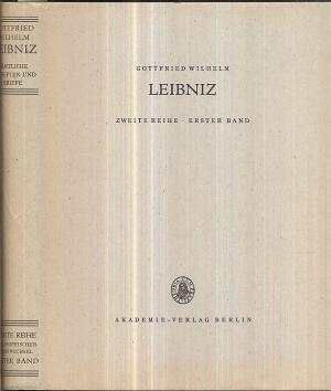 Philosophischer Briefwechsel. Herausgegeben von der Akad. d. Wiss. Zweiter unveränderter Nachdruck der Erstausgabe. Erster Band. 1663-1685.