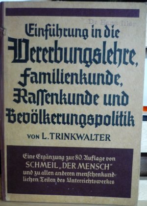 Einführung in die Vererbungslehre, Familienkunde, Rassenkunde und Bevölkerungspolitik. Eine Ergänzung zur 80. Auflage von Schmeil "Der Mensch"