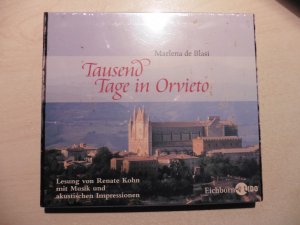 Tausend Tage in Orvieto: Eine umbrische Romanze mit Rezepten