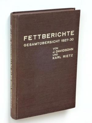 Fettberichte. Gesamtübersicht über das Gebiet der Fette, Fettprodukte und verwandten Stoffe für 1927,1928,1929,1930.