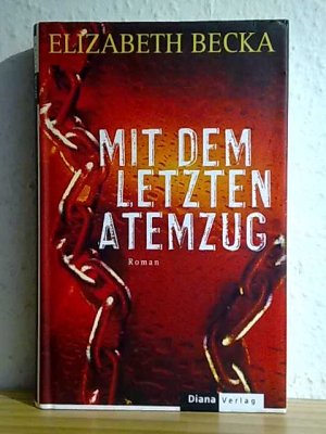 Mit dem letzten Atemzug