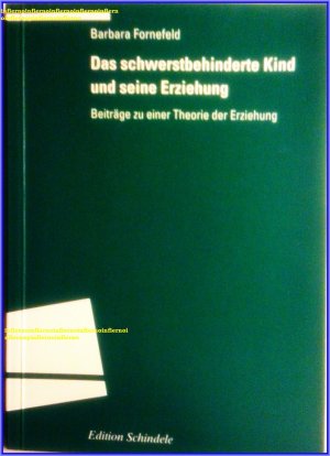 gebrauchtes Buch – Barbara Fornefeld – Das schwerstbehinderte Kind und seine Erziehung   ***NEU***