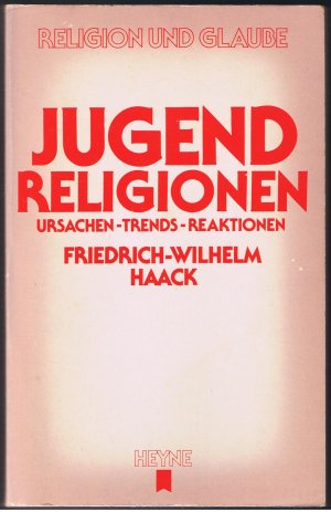 Jugendreligionen - Ursachen - Trends - Reaktionen