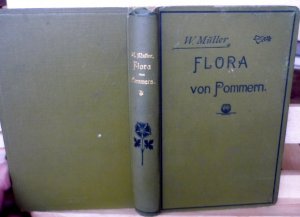 Flora von Pommern. Nach leichtem Bestimmungsverfahren bearbeitet. Bearbeitet von Wilhelm Müller. 3. Auflage.