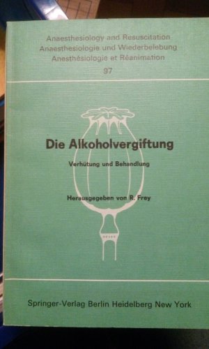 gebrauchtes Buch – Rudolf Frey – Die Alkoholvergiftung - Verhütung und Behandlung