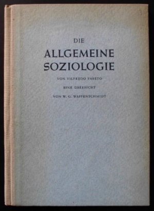 Die Allgemeine Soziologie von Vilfredo Pareto