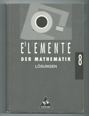 Elemente der Mathematik 8 Lösungen - Heinz Griesel, Helmut Postel