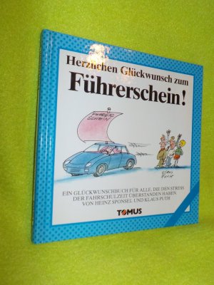 gebrauchtes Buch – Sponsel, Heinz; Maier – Herzlichen Glückwunsch zum Führerschein!