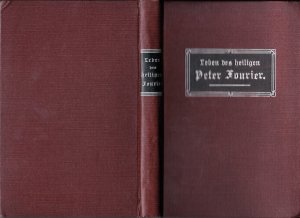 Leben des heiligen Peter Fourier