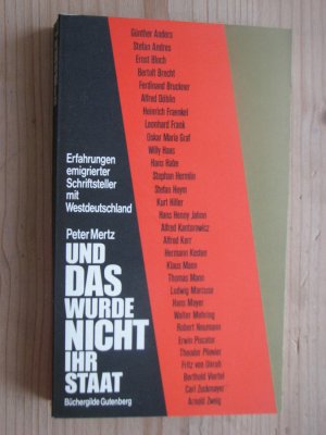 Und das wurde nicht ihr Staat : Erfahrungen emigrierter Schriftsteller mit Westdeutschland.